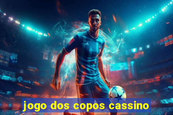 jogo dos copos cassino